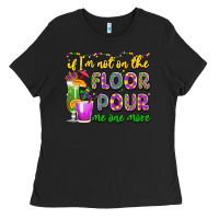 Black if i'm not on the floor pour me one more Ladies Tee - LillyAllenDesigns