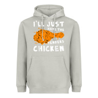 Moon Dust i'll just have the tenders chicken fried chicken t shirt Heavyweight Hoodie - tuanDangUi