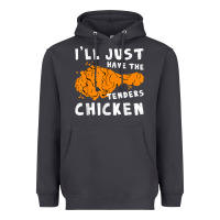 Smoke i'll just have the tenders chicken fried chicken t shirt Heavyweight Hoodie - tuanDangUi