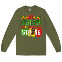 Army Green my history is strong Long Sleeve Tee - CowGirlArtShop