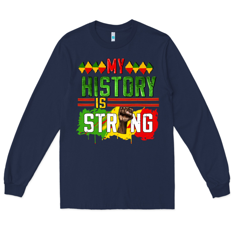 My History Is Strong Long Sleeve Tee by CowGirlArtShop | Teevron