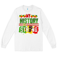 White my history is strong Long Sleeve Tee - CowGirlArtShop