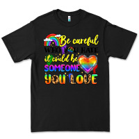 Black be careful who you hate it could be someone you Premium Tee - LillyAllenDesigns