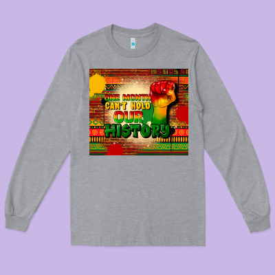 One Month Cant Hold Our History Long Sleeve Tee Designed By Cowgirlartshop