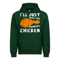 Forest Green i'll just have the tenders chicken fried chicken t shirt Urban Hoodie - tuanDangUi