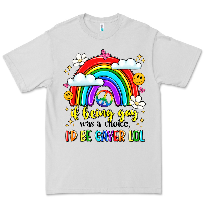 If Being Gay Was A Choice I'd Be Gayer Lol Premium Tee by LillyAllenDesigns | Teevron