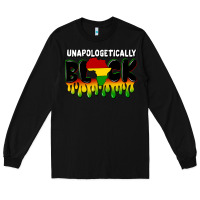 Black unapologetically black Long Sleeve Tee - CowGirlArtShop