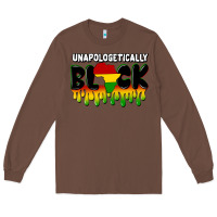 Chestnut unapologetically black Long Sleeve Tee - CowGirlArtShop