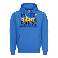 True Royal down right perfect down syndrome awareness Zipper Hoodie - CowhideDigitalArt
