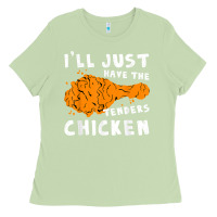 Matcha i'll just have the tenders chicken fried chicken t shirt Ladies Tee - tuanDangUi