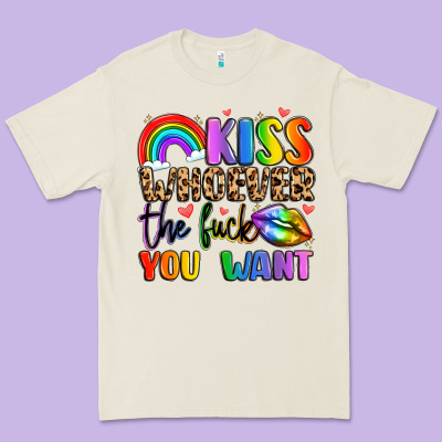 Kiss Whoever The Fuck You Want Premium Tee Designed By Lillyallendesigns