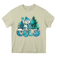 Mossy im so freaking cold snowman Heavy Core Tee - MaliasSmallBusiness