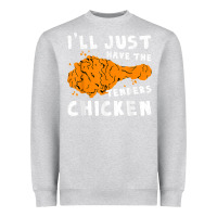 Heather Grey i'll just have the tenders chicken fried chicken t shirt Heavyweight Sweatshirt - tuanDangUi