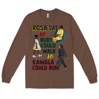 Chestnut rosa sat so ruby could walk so kamala could run juneteenth Long Sleeve Tee - CowGirlArtShop