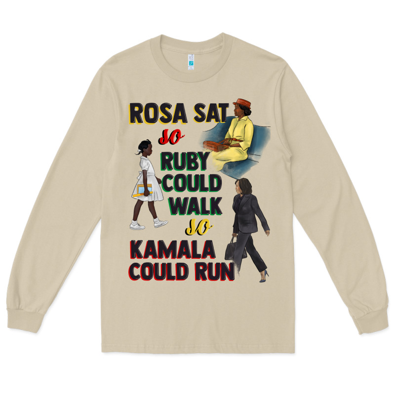 Rosa Sat So Ruby Could Walk So Kamala Could Run Juneteenth Long Sleeve Tee by CowGirlArtShop | Teevron