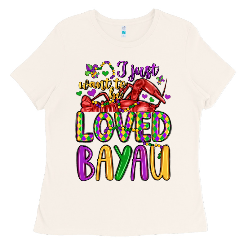 I Just Want To Be Loved Bayau Ladies Tee by LillyAllenDesigns | Teevron