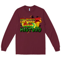 Burgundy one month cant hold our history Long Sleeve Tee - CowGirlArtShop