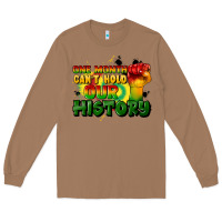 Toasted Coconut one month cant hold our history Long Sleeve Tee - CowGirlArtShop