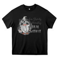 Black im shorty mouthy deal with it gnome Heavy Core Tee - MaliasSmallBusiness