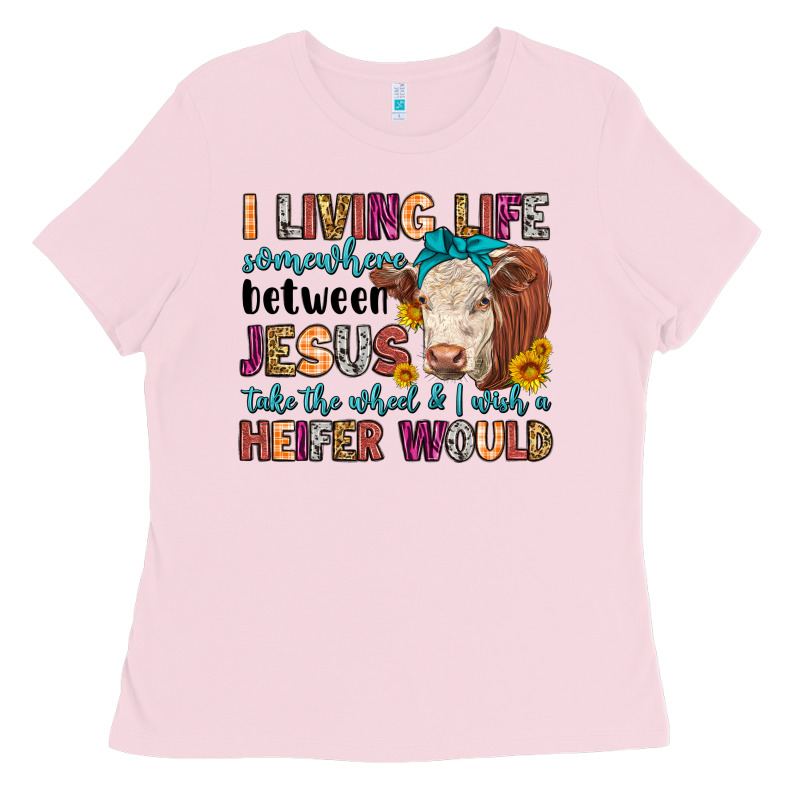I Living Life Somewhere Between Jesus Take The Whe Ladies Tee by LillyAllenDesigns | Teevron
