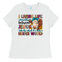 White i living life somewhere between jesus take the whe Ladies Tee - LillyAllenDesigns