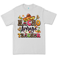 Nacho Average Teacher Premium Tee | Teevron
