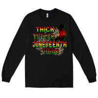 Black thick thighs juneteenth vibes cowgirl Long Sleeve Tee - CowGirlArtShop