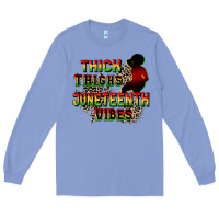 Colony Blue thick thighs juneteenth vibes cowgirl Long Sleeve Tee - CowGirlArtShop