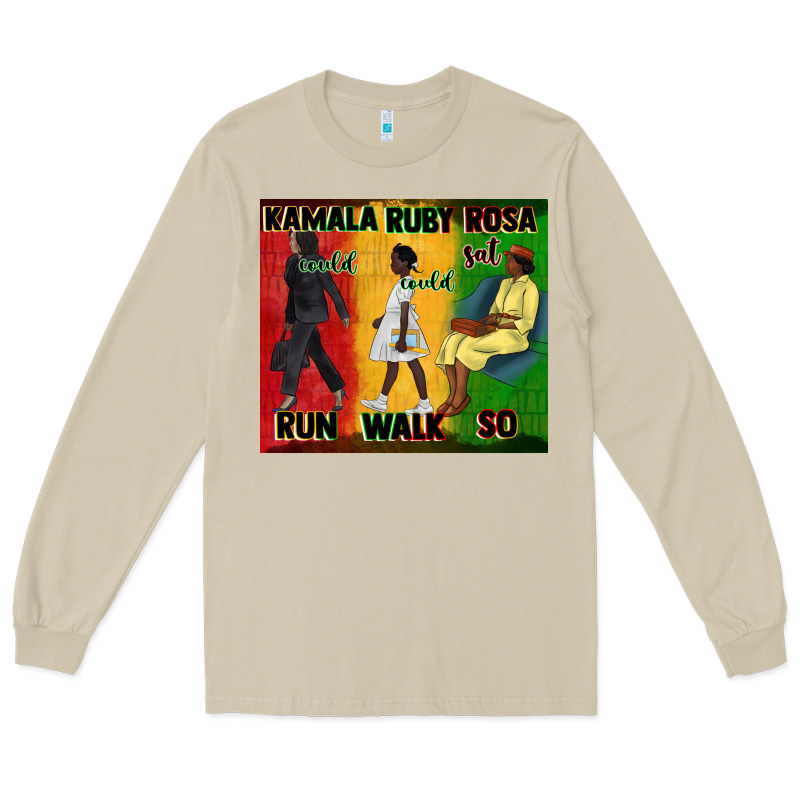 Rosa Sat So Ruby Could Walk So Kamala Could Run Tu Long Sleeve Tee by CowGirlArtShop | Teevron