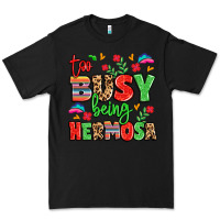 Black too busy being hermosa Premium Tee - LillyAllenDesigns