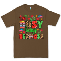 Cacao too busy being hermosa Premium Tee - LillyAllenDesigns