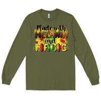 Army Green made with melanin and magic Long Sleeve Tee - CowGirlArtShop