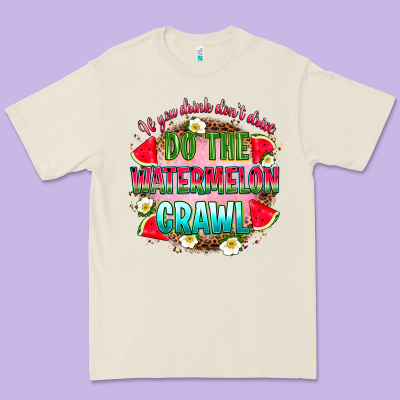 If You Drink Don't Drive Do The Watermelon Crawl Premium Tee Designed By Ranaportraitstore