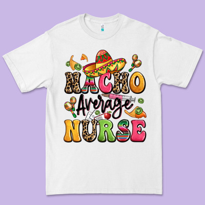 Nacho Average Nurse Premium Tee Designed By Lillyallendesigns