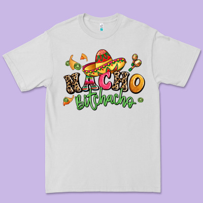 Nacho Bitchacho Premium Tee Designed By Lillyallendesigns