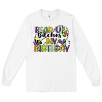 White bead up bitches itsmy birthday cg (1) Long Sleeve Tee - CowGirlArtShop