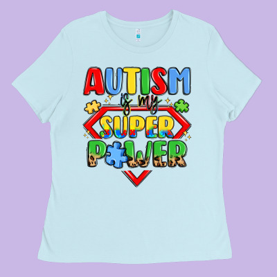 Autism Is My Superpower Ladies Tee Designed By Lillyallendesigns