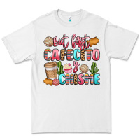 White but first cafecito y chisme Premium Tee - LillyAllenDesigns