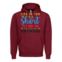 Burgundy life is too to stress the small things anymo Zipper Hoodie - CowhideDigitalArt