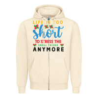 Sandshell life is too to stress the small things anymo Zipper Hoodie - CowhideDigitalArt