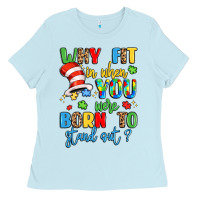 Baby Blue why fit in when you were born to stand out Ladies Tee - LillyAllenDesigns