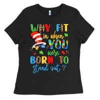 Black why fit in when you were born to stand out Ladies Tee - LillyAllenDesigns