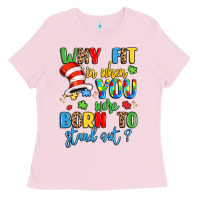 Bubblegum Pink why fit in when you were born to stand out Ladies Tee - LillyAllenDesigns