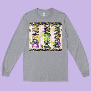Drink Drunk Drank Tumbler 3 Long Sleeve Tee Designed By Cowgirlartshop