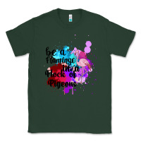 Sports Green Be a Flamingo in a Flock of Pigeons Classic Tee - Bettercallsaul