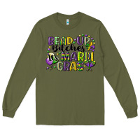 Army Green bead up bitches its mardi gras Long Sleeve Tee - CowGirlArtShop