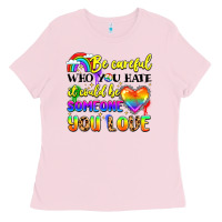Bubblegum Pink be careful who you hate it could be someone you Ladies Tee - LillyAllenDesigns