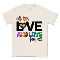Natural All For Love And Love For All Classic Tee - Bettercallsaul