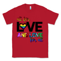 Red All For Love And Love For All Classic Tee - Bettercallsaul