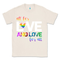Natural All For Love And Love For All Classic Tee - Bettercallsaul